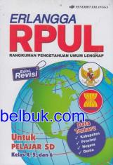Erlangga RPUL (Rangkuman Pengetahuan Umum Lengkap) untuk Pelajar SD Kelas 4, 5 dan 6